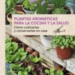 Plantas aromáticas para la cocina y la salud cocina